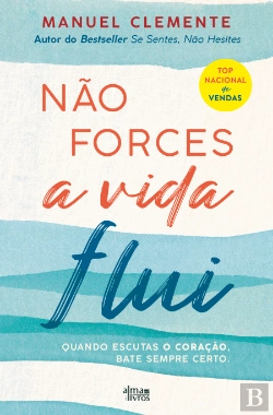 Bertrand.pt - Não Forces, a Vida Flui