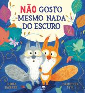 Não Gosto Mesmo Nada do Escuro