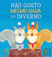 Não Gosto Mesmo Nada do Inverno