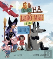 Não há Lobo Mau nesta História