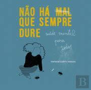 Não Há Mal que Sempre Dure