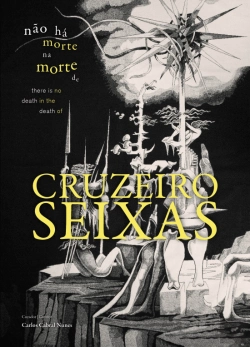 Bertrand.pt - Não Há Morte na Morte de Cruzeiro Seixas | There is no Death in the Death of Cruzeiro Seixas