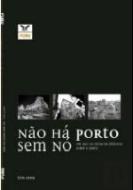 Não Há Porto Sem Nó