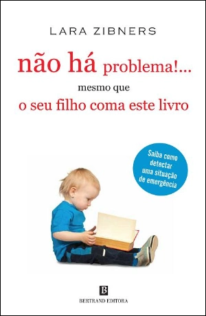 Não Há Problema Mesmo se o seu Filho Comer Este Livro