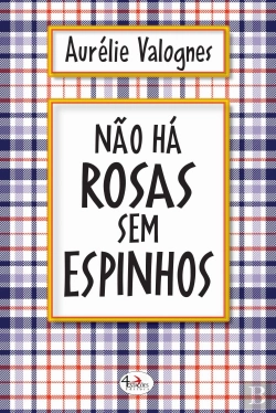 Bertrand.pt - Não Há Rosas sem Espinhos