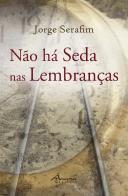 Não há Seda nas Lembranças