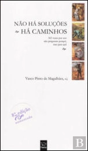 Não Há Soluções, Há Caminhos