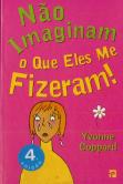 Não Imaginam o Que Eles Me Fizeram