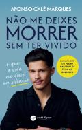 Não Me Deixes Morrer Sem Ter Vivido