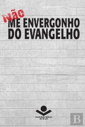 Não Me Envergonho Do Evangelho
