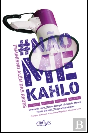 #Não Me Kahlo, Feminismo Além das Redes
