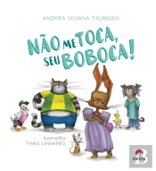Não Me Toca, Seu Boboca!