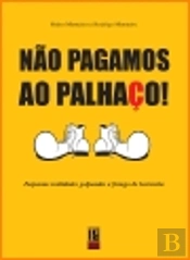 Não Pagamos ao Palhaço!