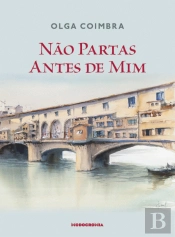 Não Partas Antes de Mim