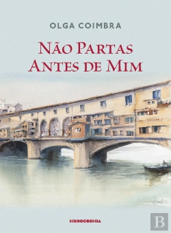 Bertrand.pt - Não Partas Antes de Mim