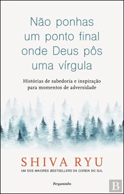 Bertrand.pt - Não Ponhas Um Ponto Final Onde Deus Pôs Uma Vírgula
