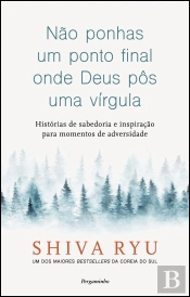 Não Ponhas Um Ponto Final Onde Deus Pôs Uma Vírgula