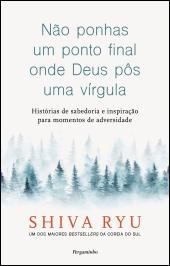 Não Ponhas Um Ponto Final Onde Deus Pôs Uma Vírgula