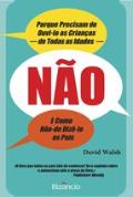 NÃO - Porque Precisam de Ouvi-lo as Crianças de Todas as Idades