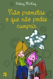 Não Prometas o Que Não Podes Cumprir