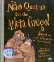 Não Queiras Ser Um Atleta Grego!