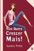 Não Quero Crescer Mais