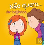 Não Quero… Dar Beijinhos
