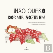 Não Quero Dormir Sozinha!