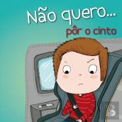 Não Quero… Pôr o Cinto