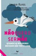 Não Quero Ser Mãe