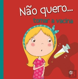 Bertrand.pt - Não Quero... Tomar a Vacina