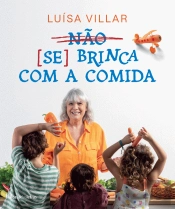 Não Se Brinca com a Comida