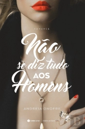 Não se Diz Tudo aos Homens