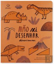 Não Sei Desenhar Dinossauros