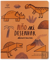 Não Sei Desenhar Dinossauros
