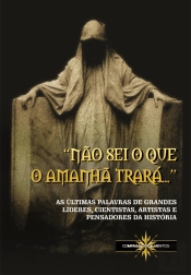 Não Sei o que o Amanhã Trará...