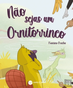 Bertrand.pt - Não Sejas um Ornitorrinco
