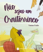 Não Sejas um Ornitorrinco