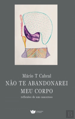 Bertrand.pt - Não te Abandonarei, Meu Corpo