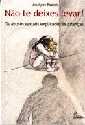Não te Deixes Levar!