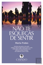 Não Te Esqueças de Sentir