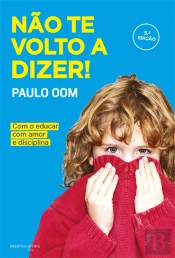 Não Te Volto a Dizer!