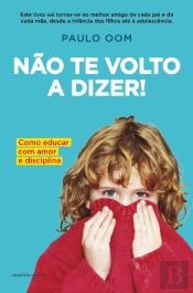 Não te Volto a Dizer!