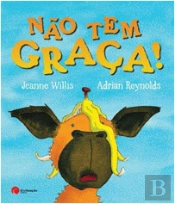 Não tem graça!