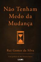 Não Tenham Medo da Mudança