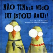 Não Tenhas Medo, Eu Estou Aqui!
