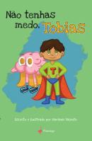Não tenhas medo, Tobias
