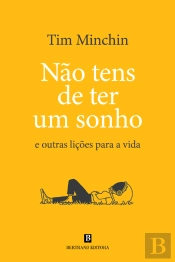 Não Tens de Ter Um Sonho