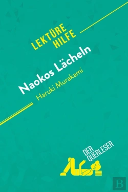 Bertrand.pt - Naokos Lächeln Von Haruki Murakami (Lektürehilfe) : Detaillierte Zusammenfassung, Personenanalyse Und Interpretation