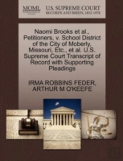 Bertrand.pt - Naomi Brooks Et Al., Petitioners, V. School District Of The City Of Moberly, Missouri, Etc., Et Al. U.S. Supreme Court Transcript Of Record With Suppo